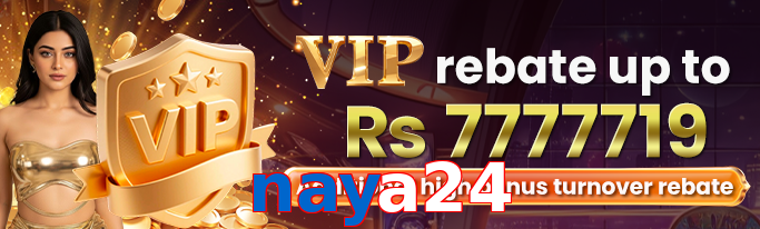 Naya24 VIP